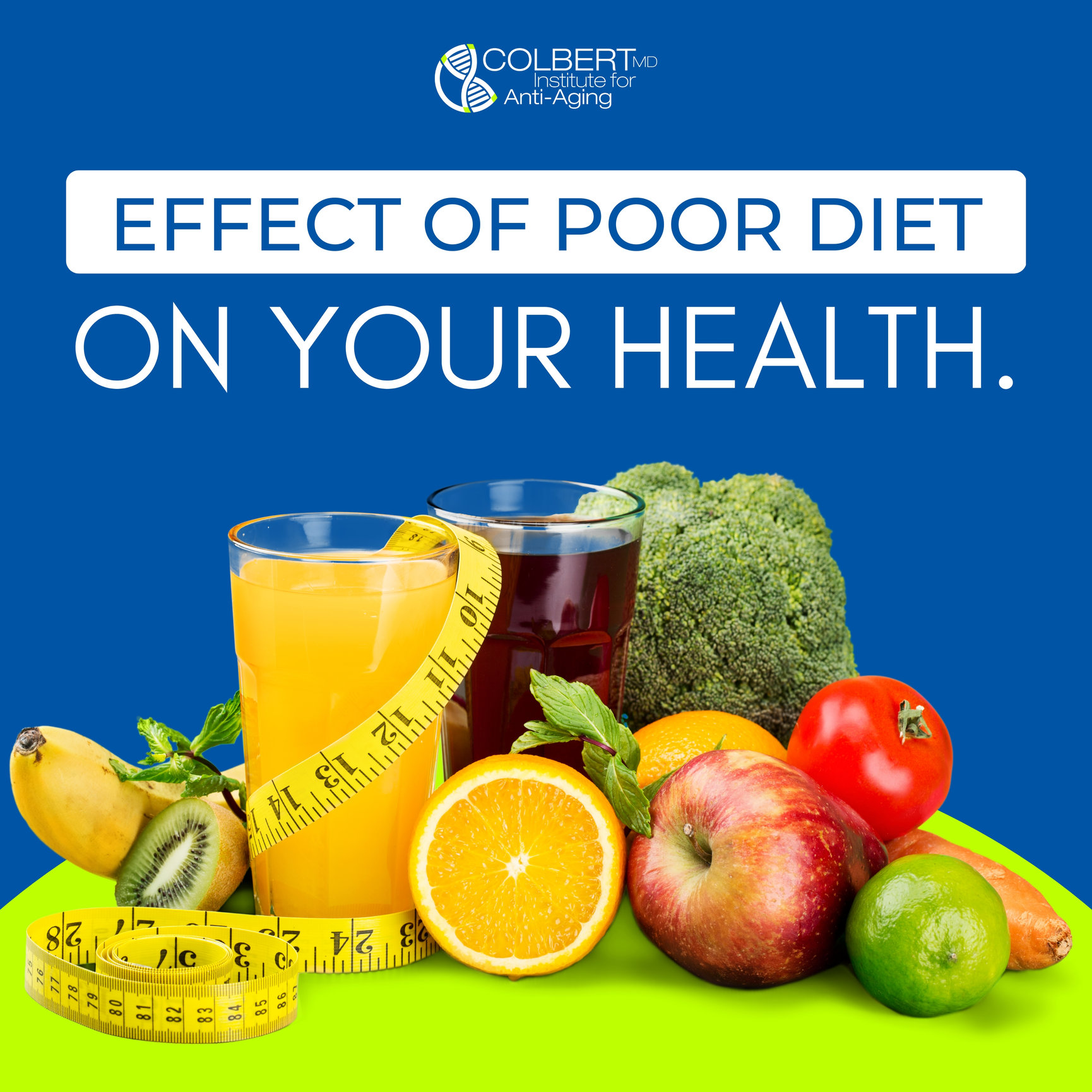 EFFECT OF POOR DIET ON YOUR HEALTH Colbert Institute Of Anti Aging