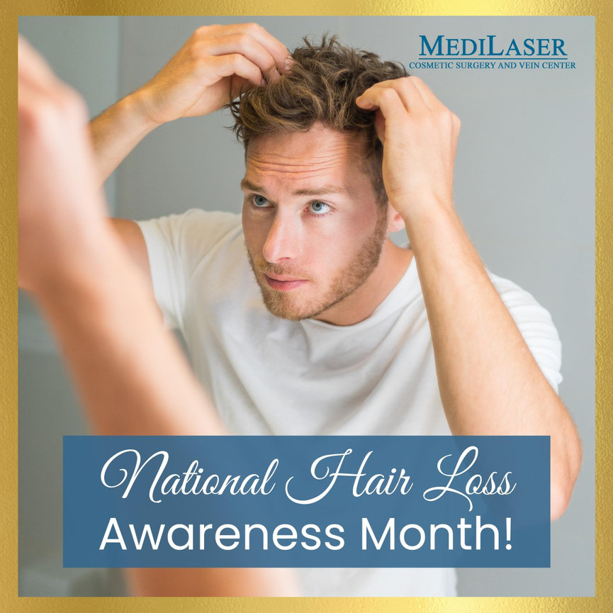 National Hair Loss Awareness Month Medilaser Surgery and Vein Center